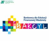 Bankowcy dla Edukacji Finansowej Dzieci i Młodzieży BAKCYL